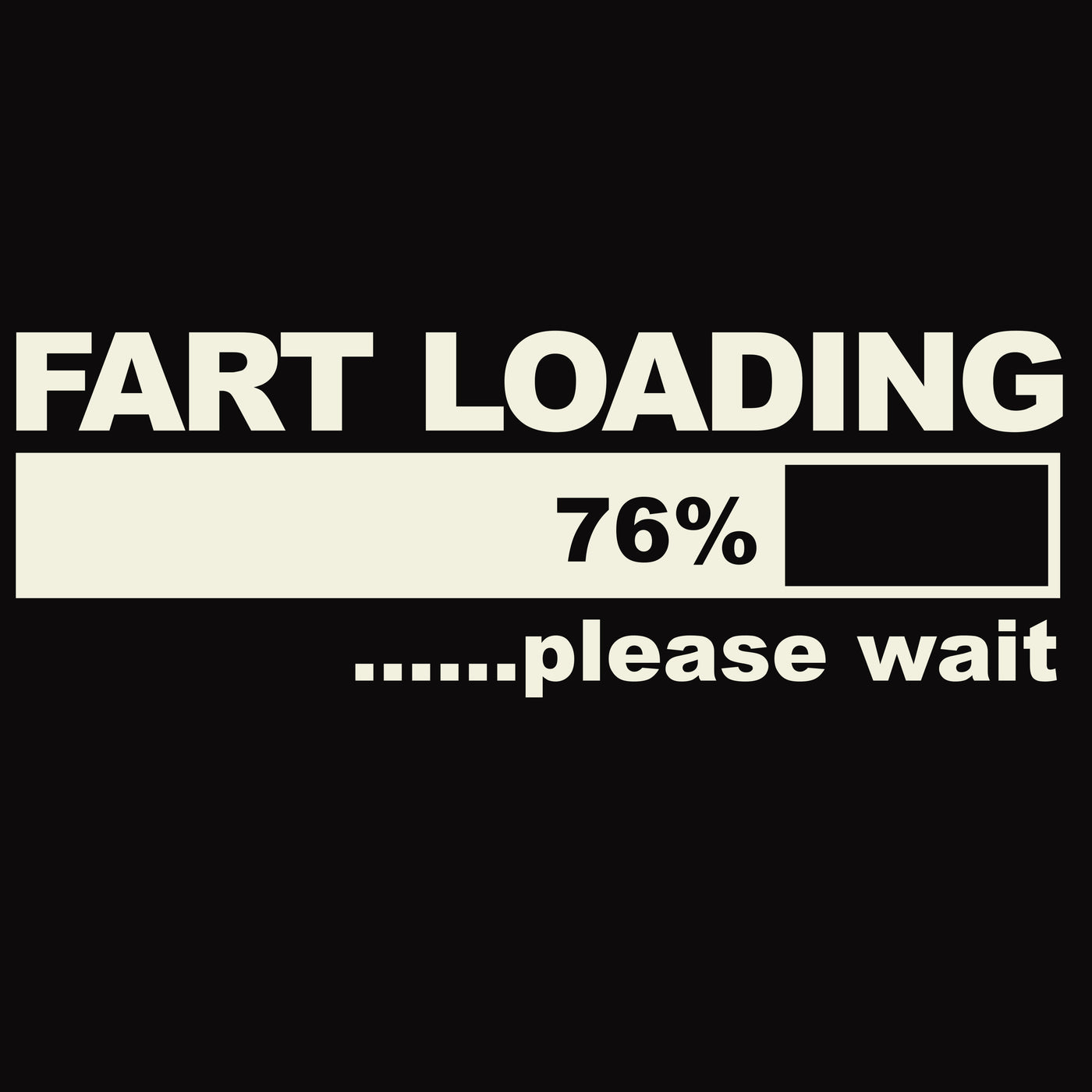 Fart Loading