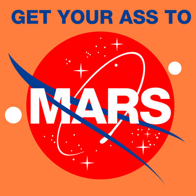 Get Your Ass To Mars - Fem